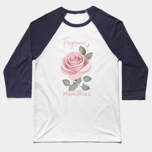 Fragrance of Fond Memories Baseball T-Shirt